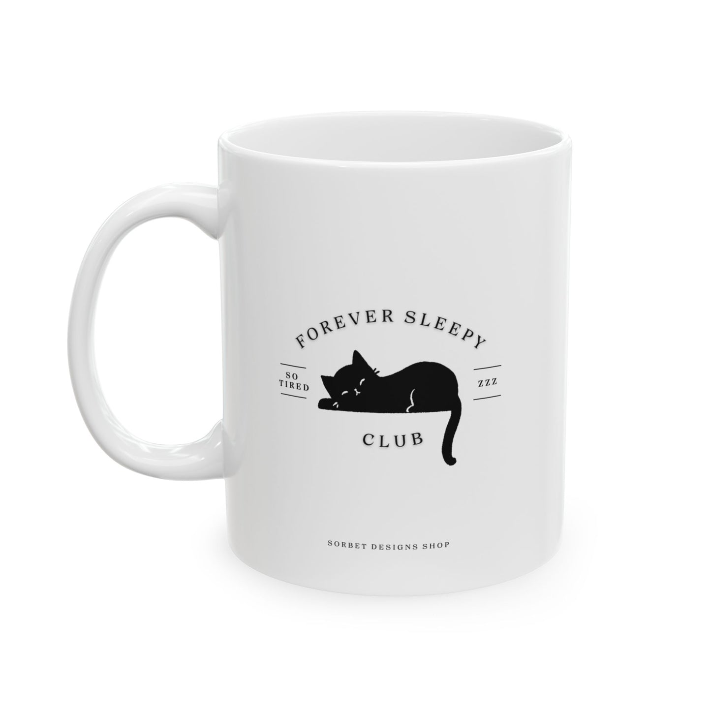 Forever Sleepy Club Ceramic Mug - 11oz